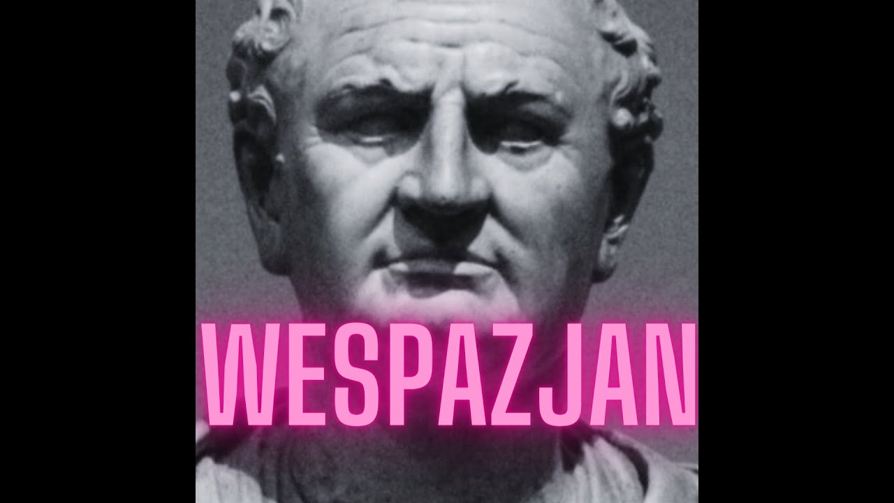 10# Jak umierali cesarze:  Wespazjan