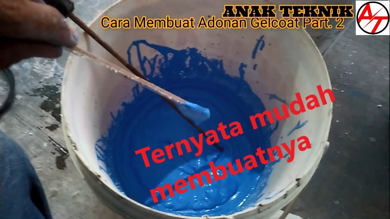 cara membuat adonan gelcoat part. 2