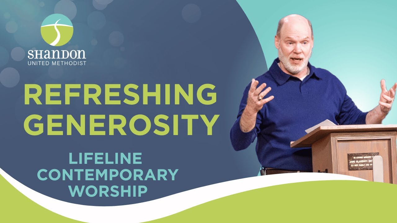 Refreshing Generosity | LifeLine Contemporary Service | Columbia SC