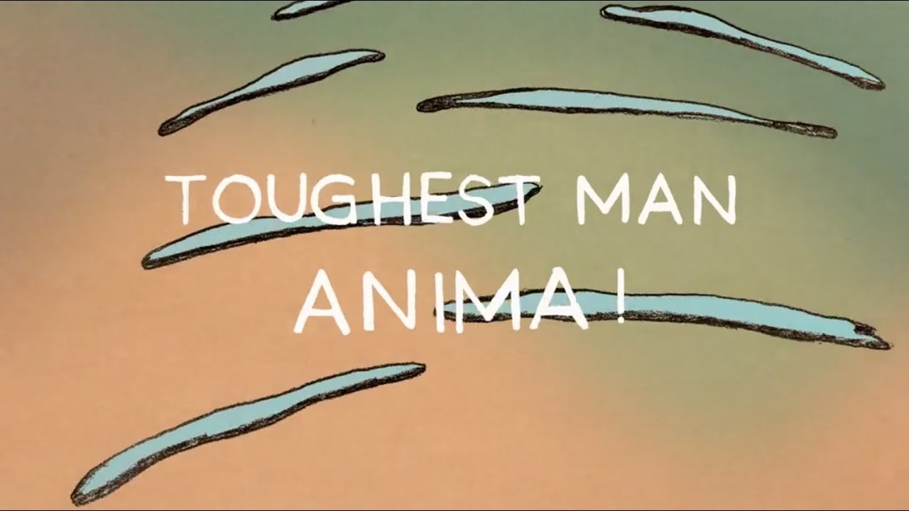 ANIMA! - Toughest Man [OFFICIAL VIDEO]