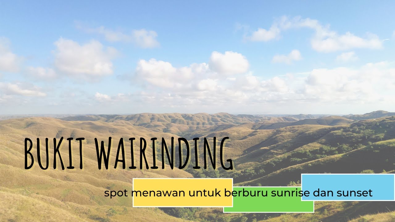 Menyelinap di Bukit Wairinding, Spot Favorit Pencinta Sunrise dan Sunset di Pulau Sumba