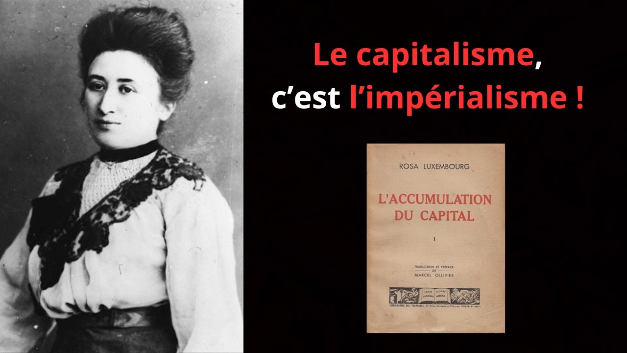L'accumulation du capital - Rosa Luxembourg (résumé détaillé)