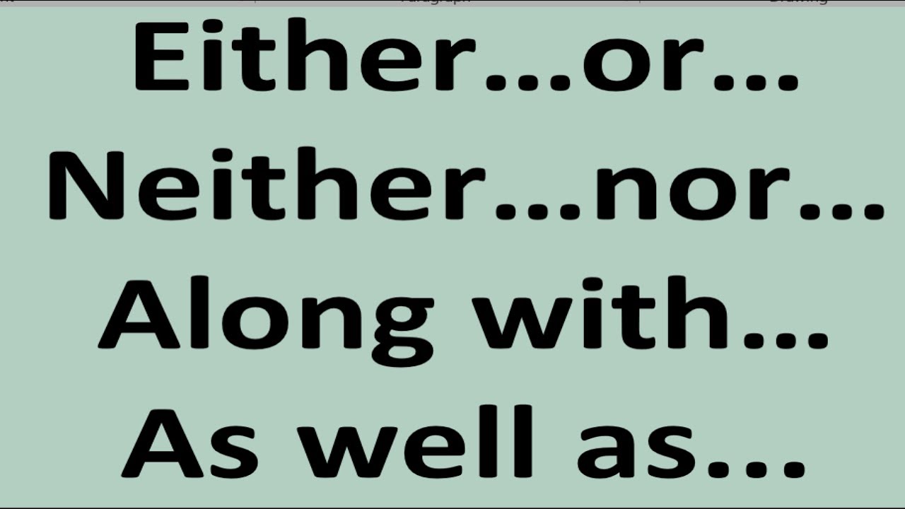 The best way of understanding either..or.., neither...nor...,along with..., as well as... in Nepali.