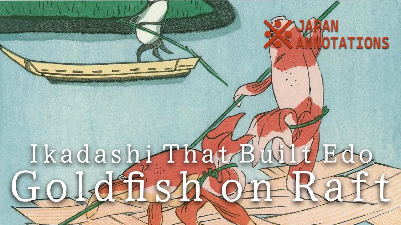 How Goldfish Built Edo