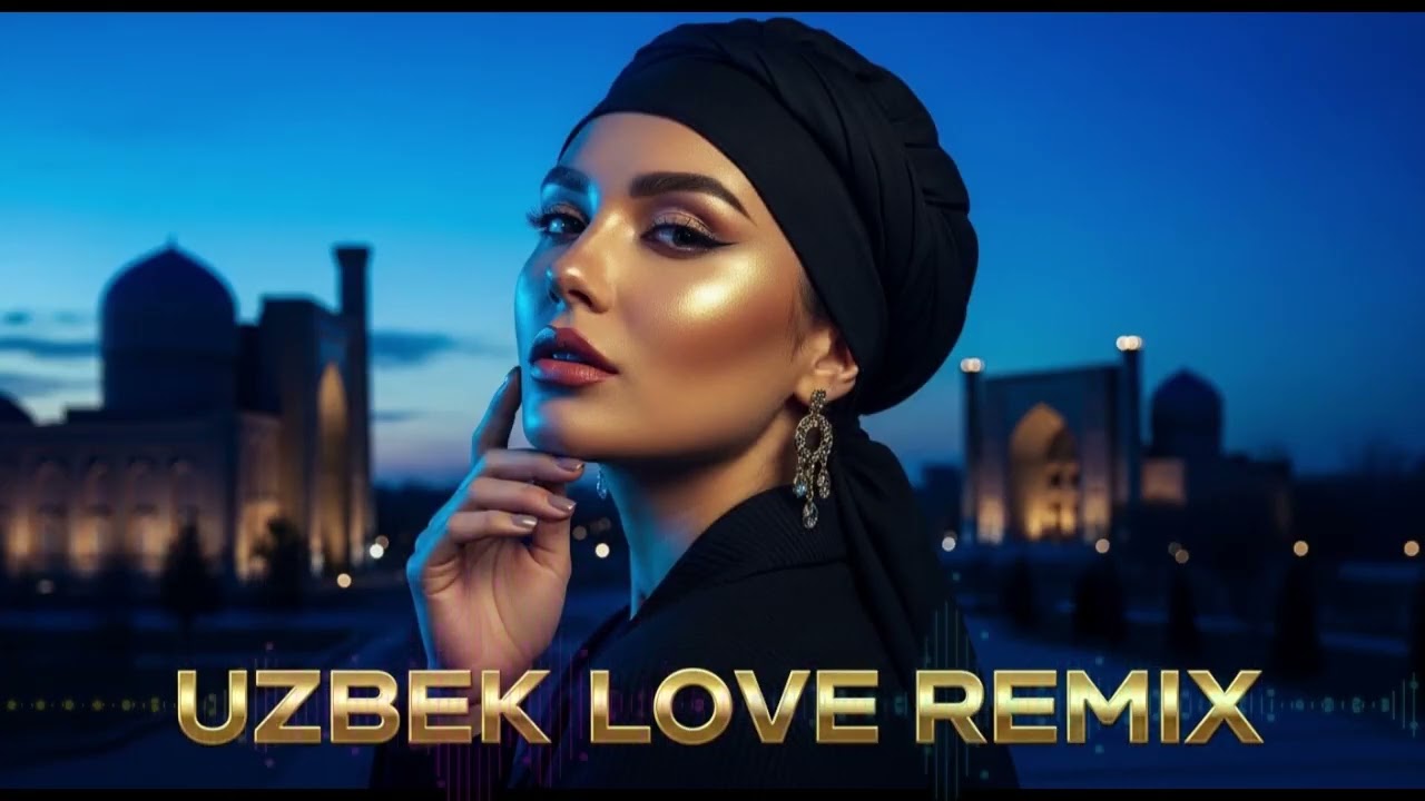 Uzbek Love Remix 2026 🌌 Blue Hour Romance in Samarkand