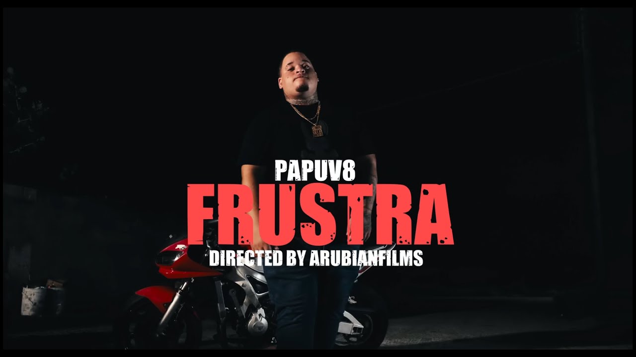 PapuV8 - FRUSTRA (Official Video)