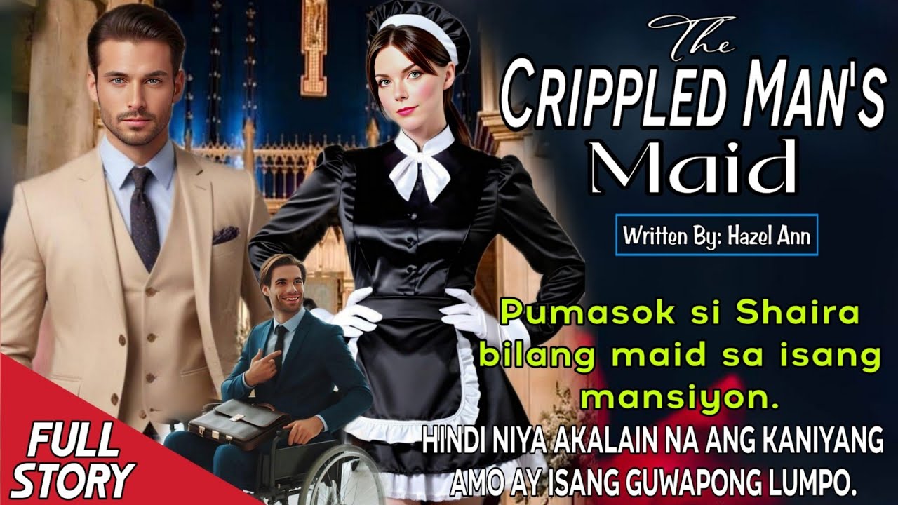 FULL STORY:Maid, na-inlove sa boss niyang lumpo na masungit.