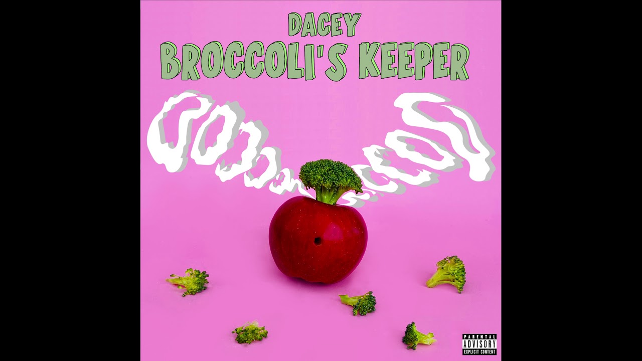 DACEY - Broccoli's Keeper (OFFICIAL AUDIO) ♪