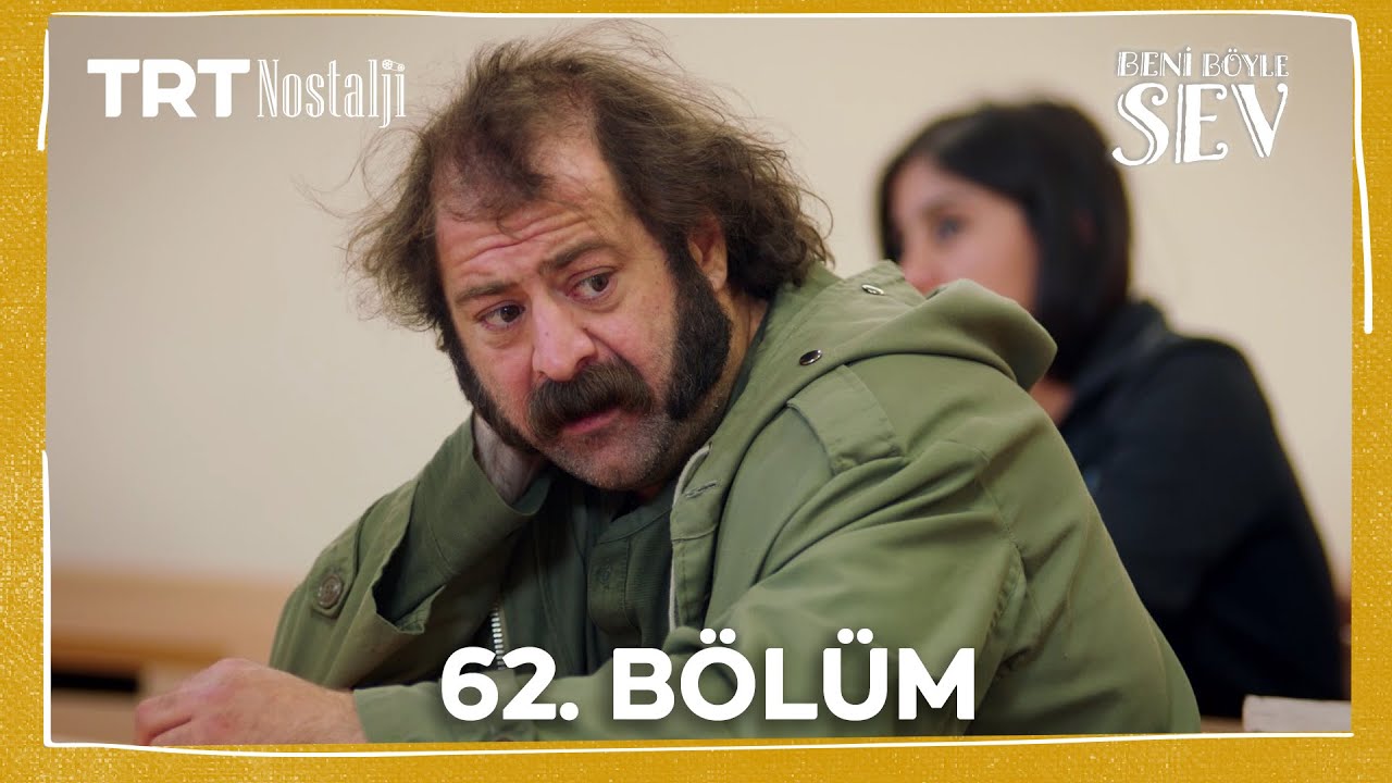 Beni B&ouml;yle Sev 62. B&ouml;l&uuml;m @NostaljiTRT