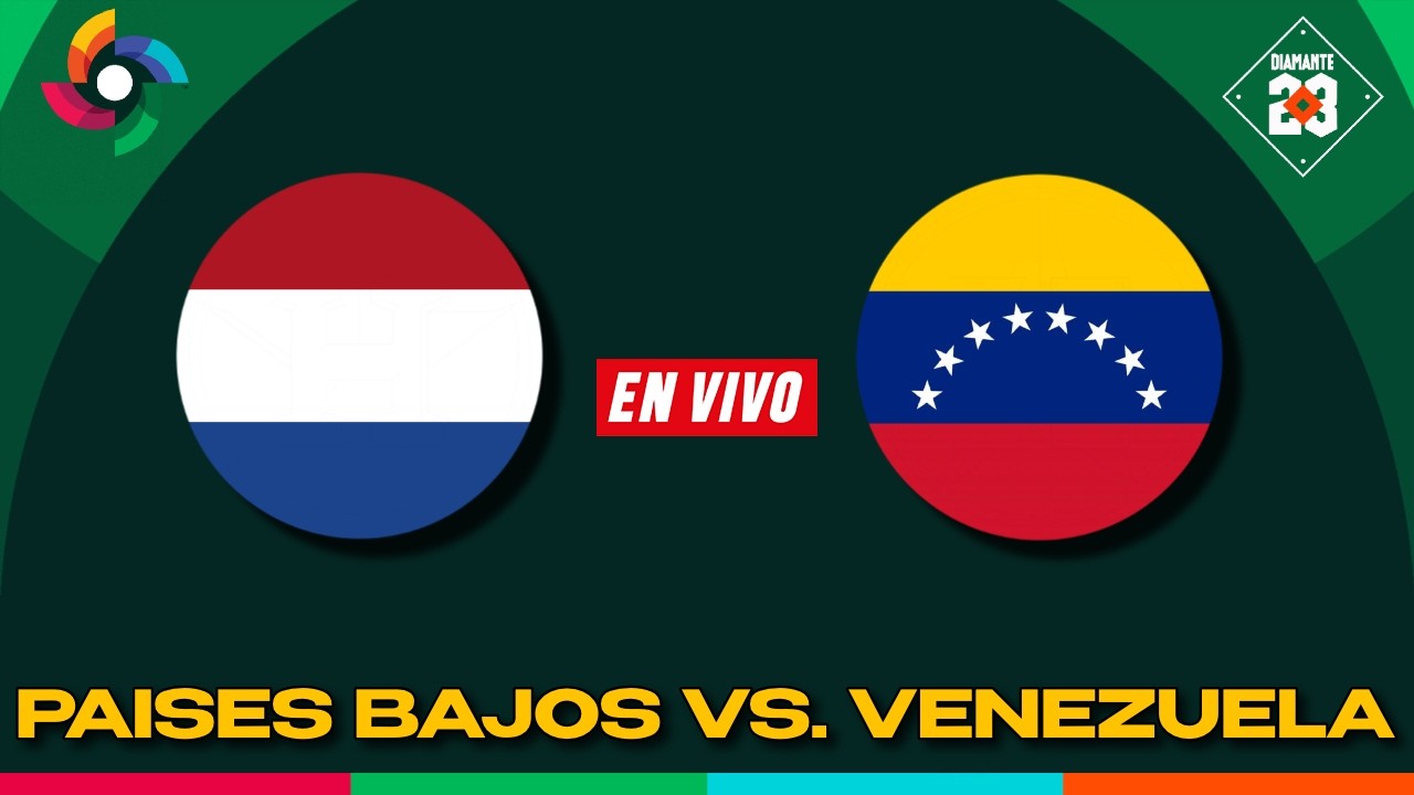 EN VIVO VENEZUELA vs. PAÍSES BAJOS - Clásico Mundial de Béisbol 2026 - Miami, Florida | DIAMANTE 23
