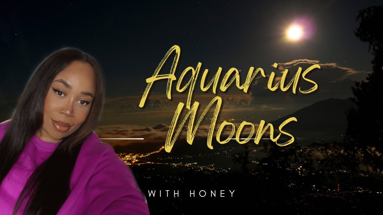UNDERSTANDING AQUARIUS MOONS
