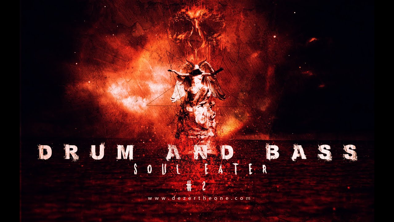 THE MOST POWERFUL DRUM AND BASS MIX---1 HOUR HARD DNB IN HQ--- Soul Eater Vol.2 Mixed by Font  2015