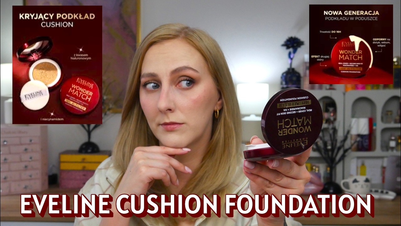 EVELINE PODKŁAD CUSHION | NOWOŚCI WONDER MATCH | TEST 10h | MAM MIESZANE UCZUCIA...