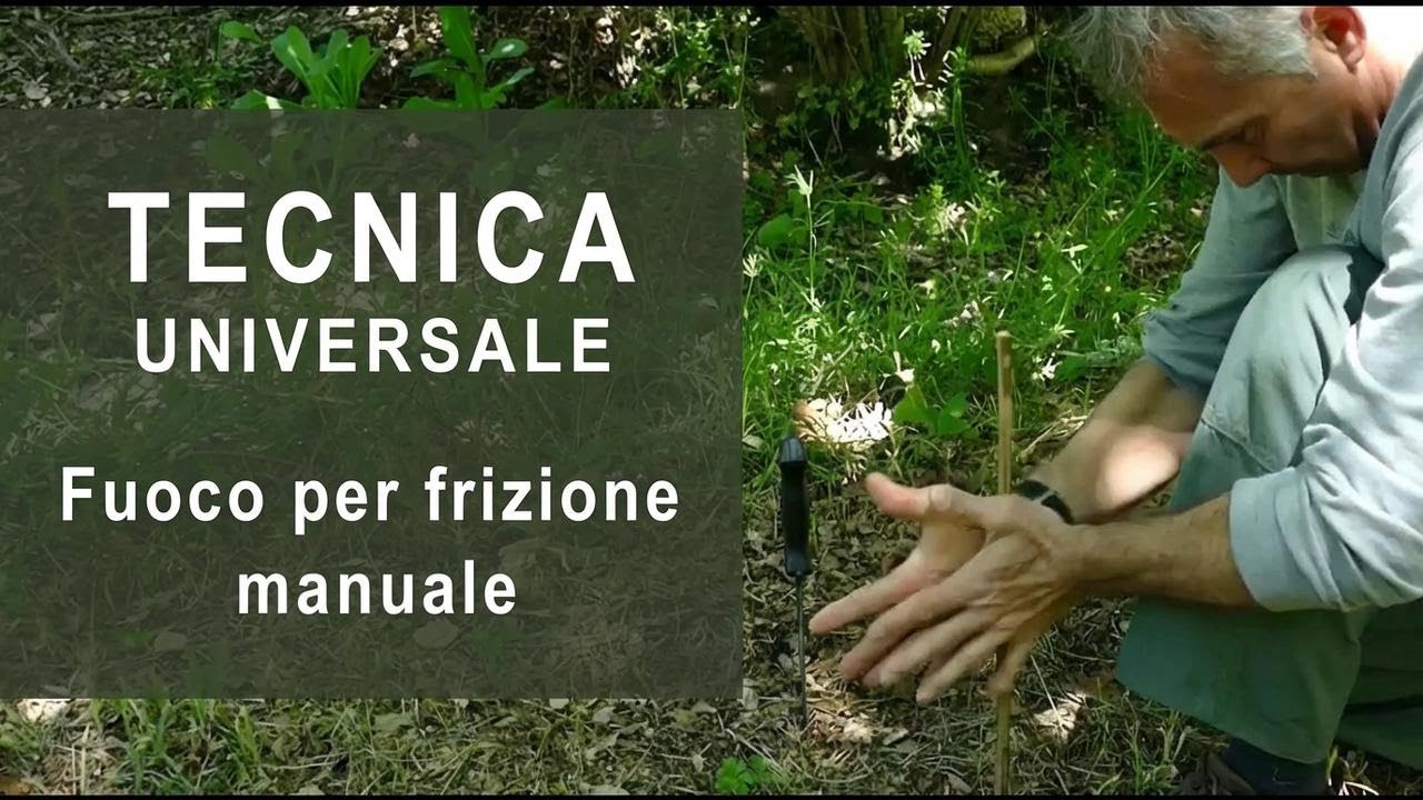 Accendere il fuoco con la frizione a mano: il metodo universale