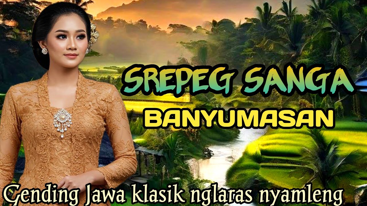 GENDING JAWA SREPEG SANGA BANYUMASAN _ UYON UYON GENDING JAWA KLASIK KONCO SARE SIANG LAN NDALU