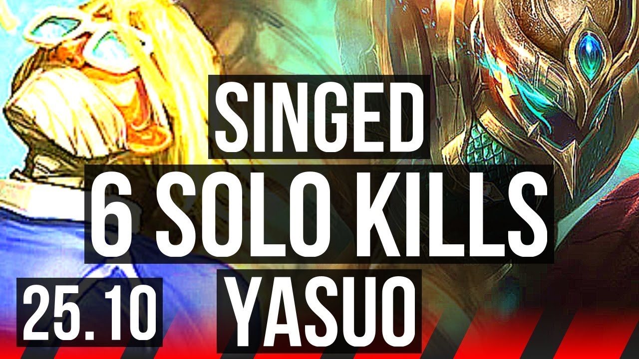 SINGED vs YASUO (TOP) | 6 solo kills, 6/1/2, Dominating | EUW Master | 25.10