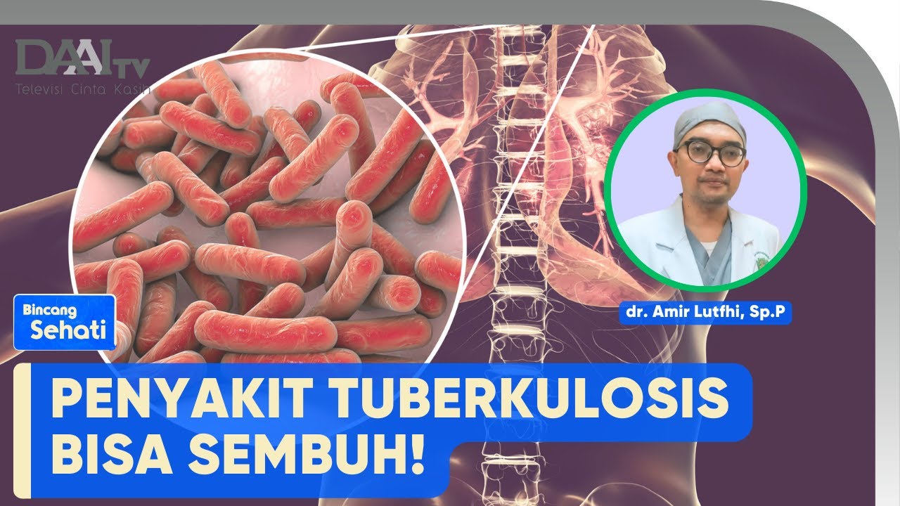 Tuberkulosis Bisa Sembuh | Bincang Sehati