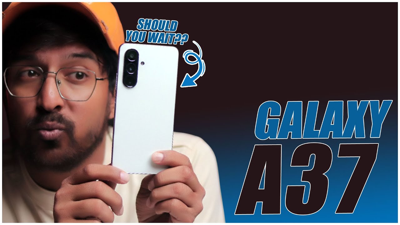 Galaxy A37 First Look..! Should you Wait? 🤔🤔 AMOLED Display + Android 16 | Full Specs Leak