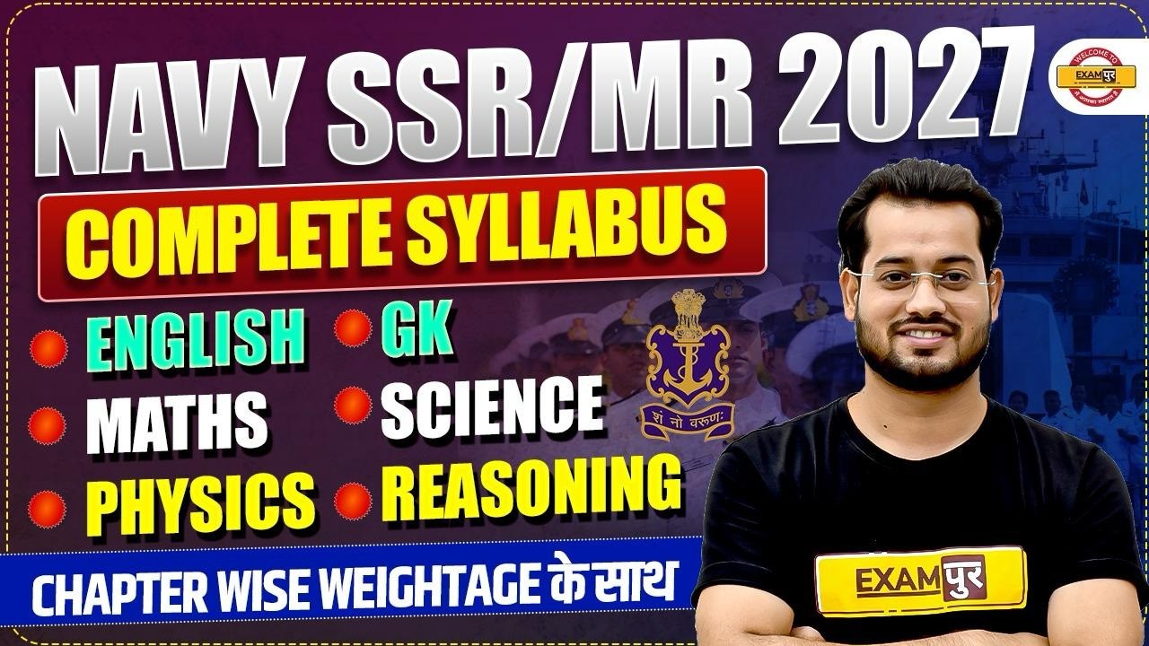 NAVY SSR / MR 2027 || COMPLETE SYLLABUS ( सम्पूर्ण पाठ्यक्रम ) || CHAPTER WISE WEIGHTAGE के साथ