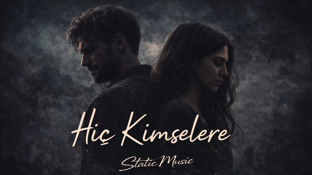 Hiç Kimselere – Duygusal Slow Düet (2026) | Static Music