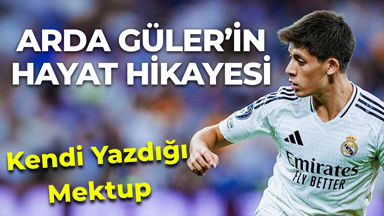 Hayallerini Gerçekleştiren Arda Güler'in Hayat Hikayesi!