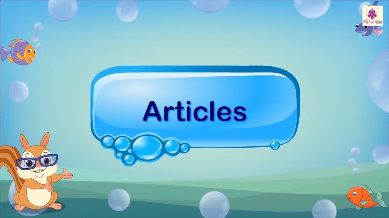 Articles | English Grammar & Composition Grade 4 | Periwinkle