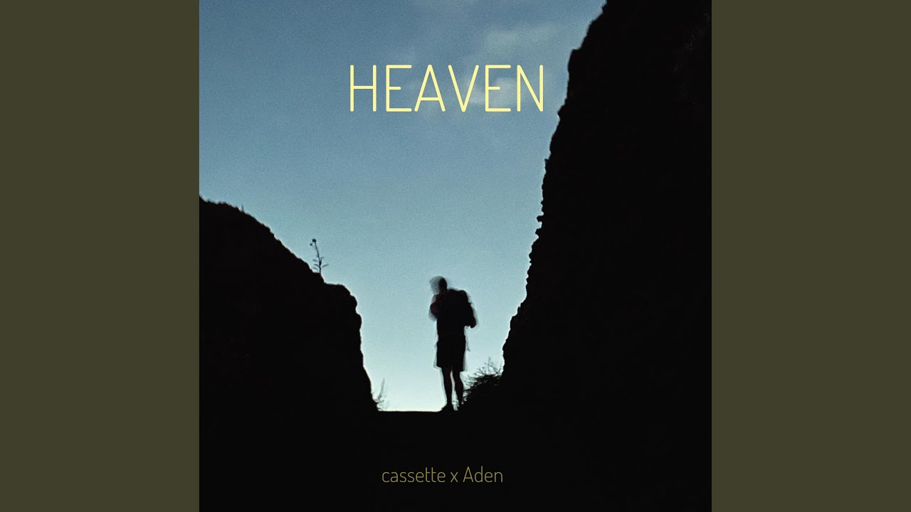 Heaven (feat. Aden)