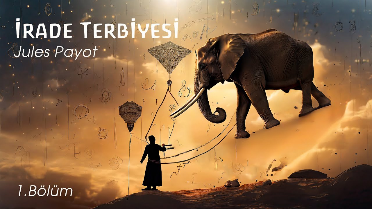 İrade Terbiyesi -Jules Payo | 1.B&ouml;l&uuml;m | Sesli Kitap-Full