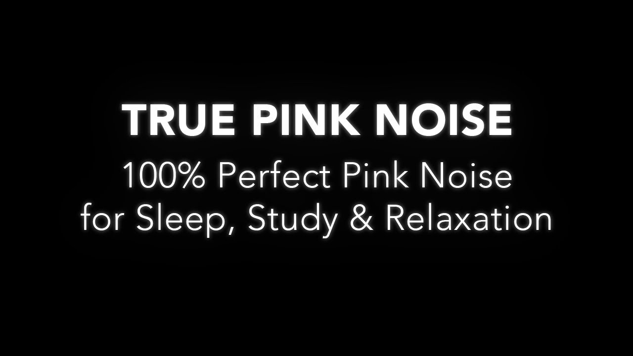 100% Pure Pink Noise Black Screen 10 Hours No Interruptions
