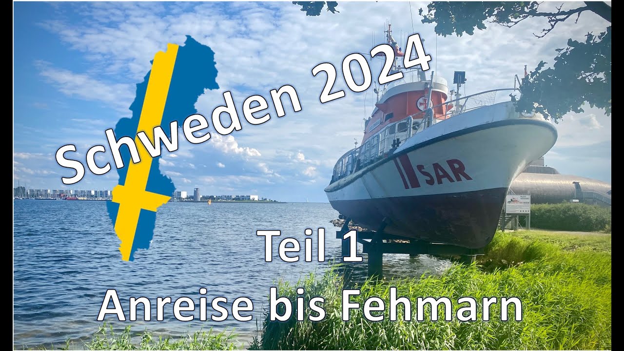Schweden 2024 Teil 1 I Anreise bis Fehmarn