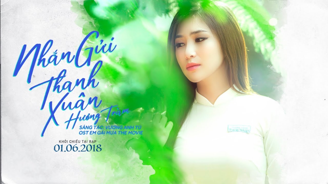 Hương Tràm - Nhắn Gửi Thanh Xuân (Ost Em Gái Mưa) [ Official MV ]