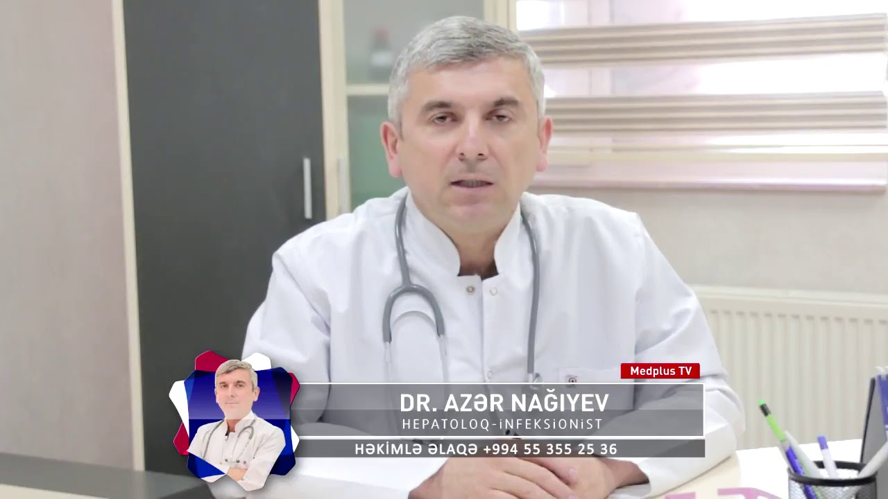 Dr Azer Nagiyev - Hepatoloq, infeksionist