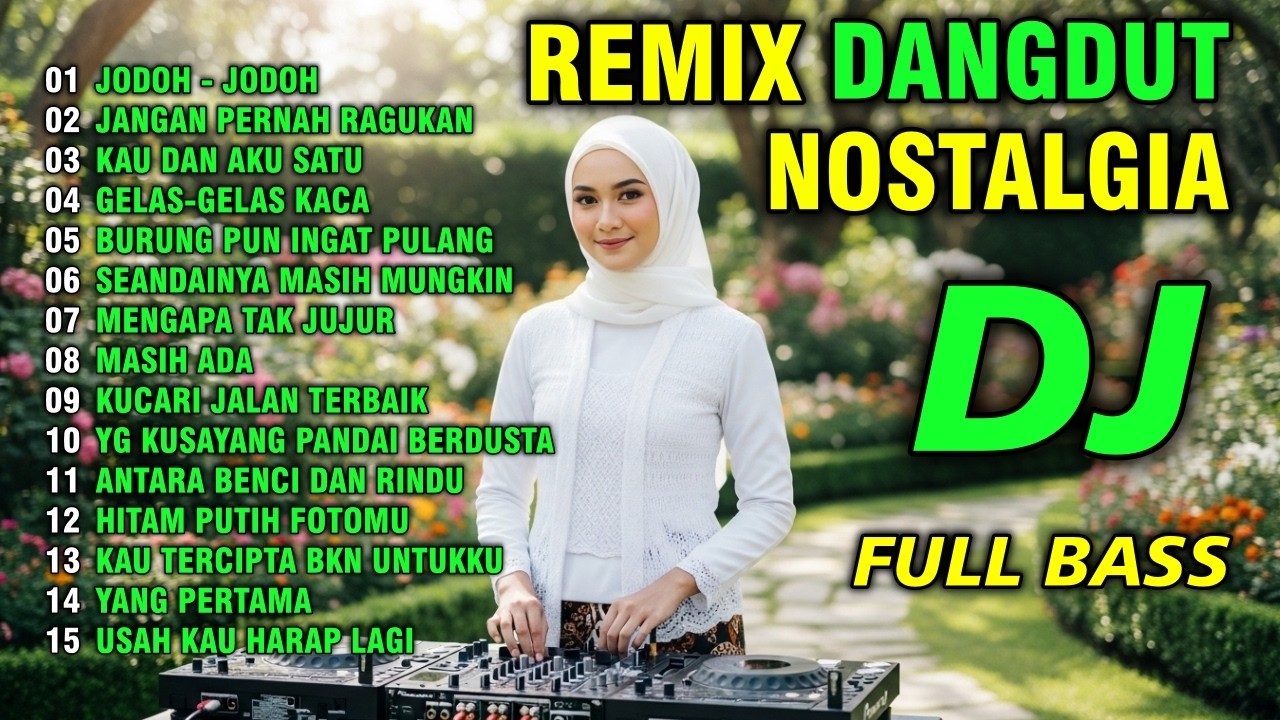 DJ JODOH - JODOH - DJ NOSTALGIA LAWAS TERBARU 2026 || DJ REMIX DANGDUT KENANGAN FULL BASS