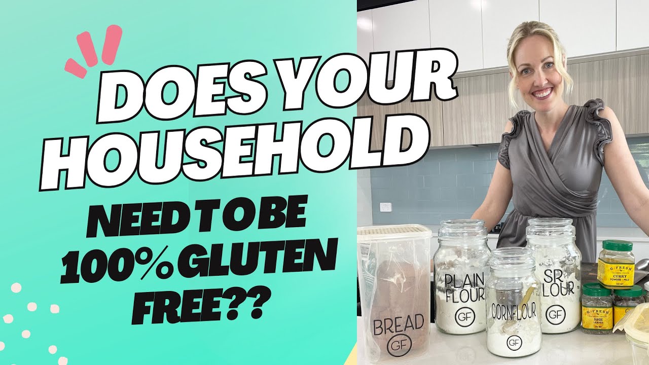 Does Your Household Need to Be 100% Gluten Free