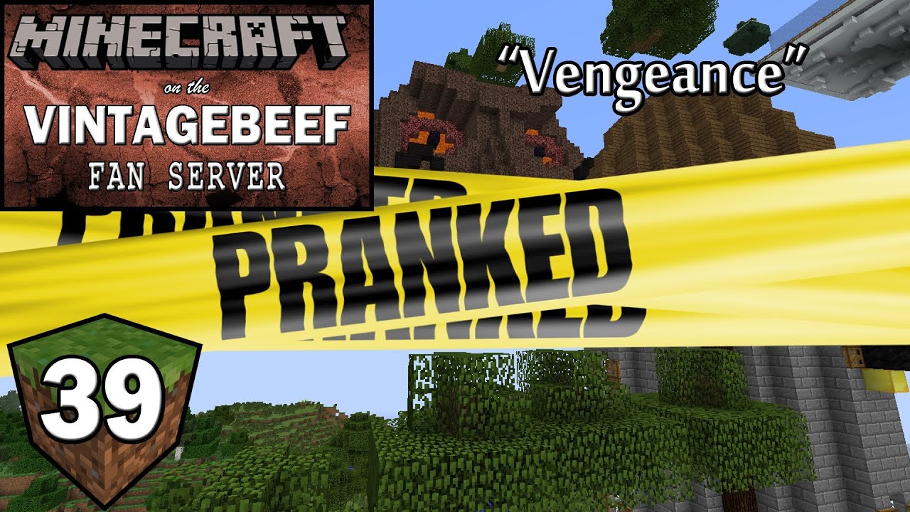 Minecraft VintageBeef Fan Server - Ep 39: PRANKED! - Vengeance