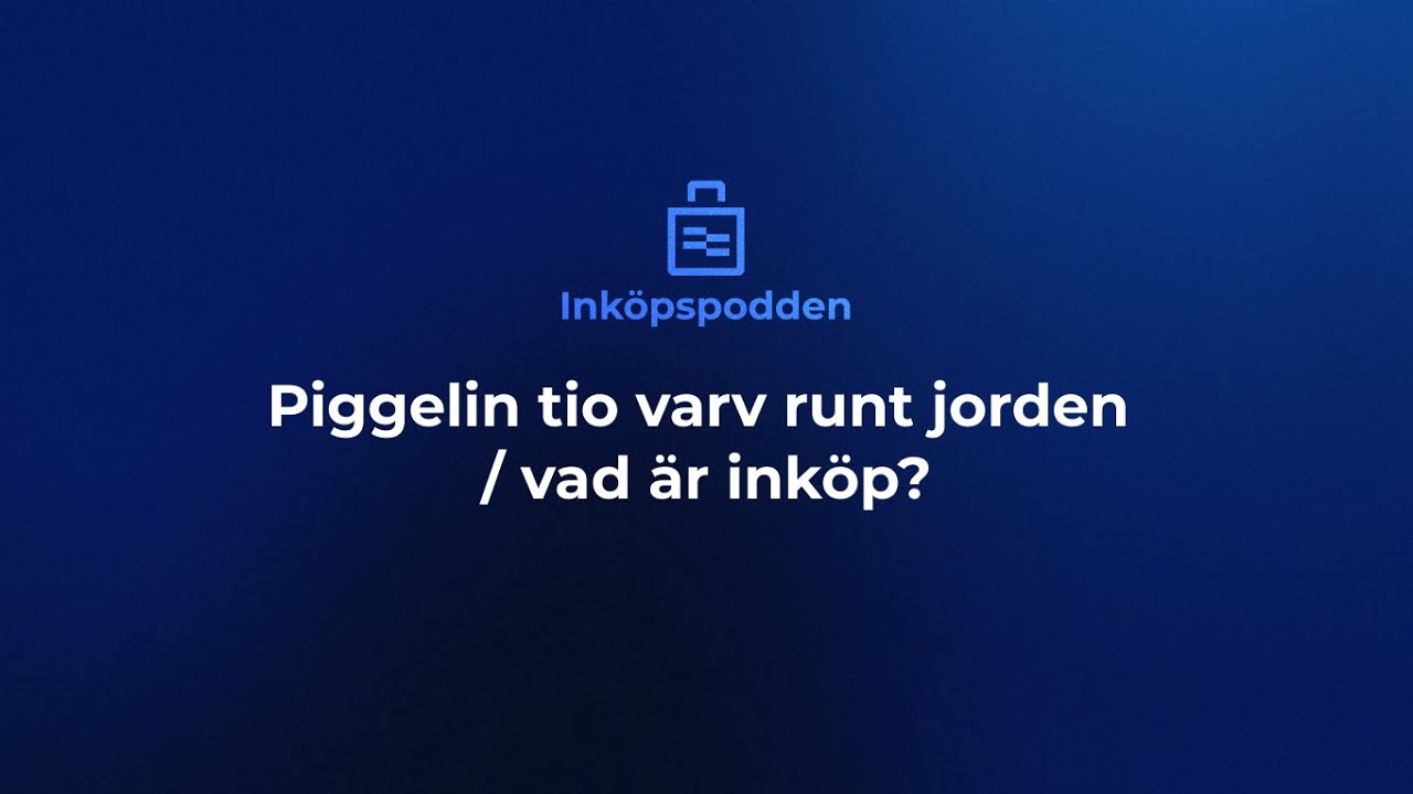 1. Piggelin tio varv runt jorden / vad är inköp?