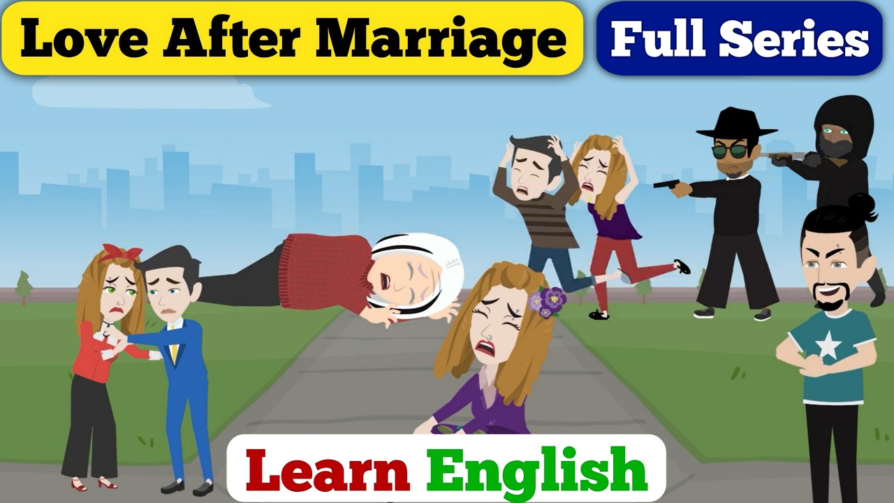 Love After Marriage Full Series | English Story With Subtitle | Animated Stories |Learn English