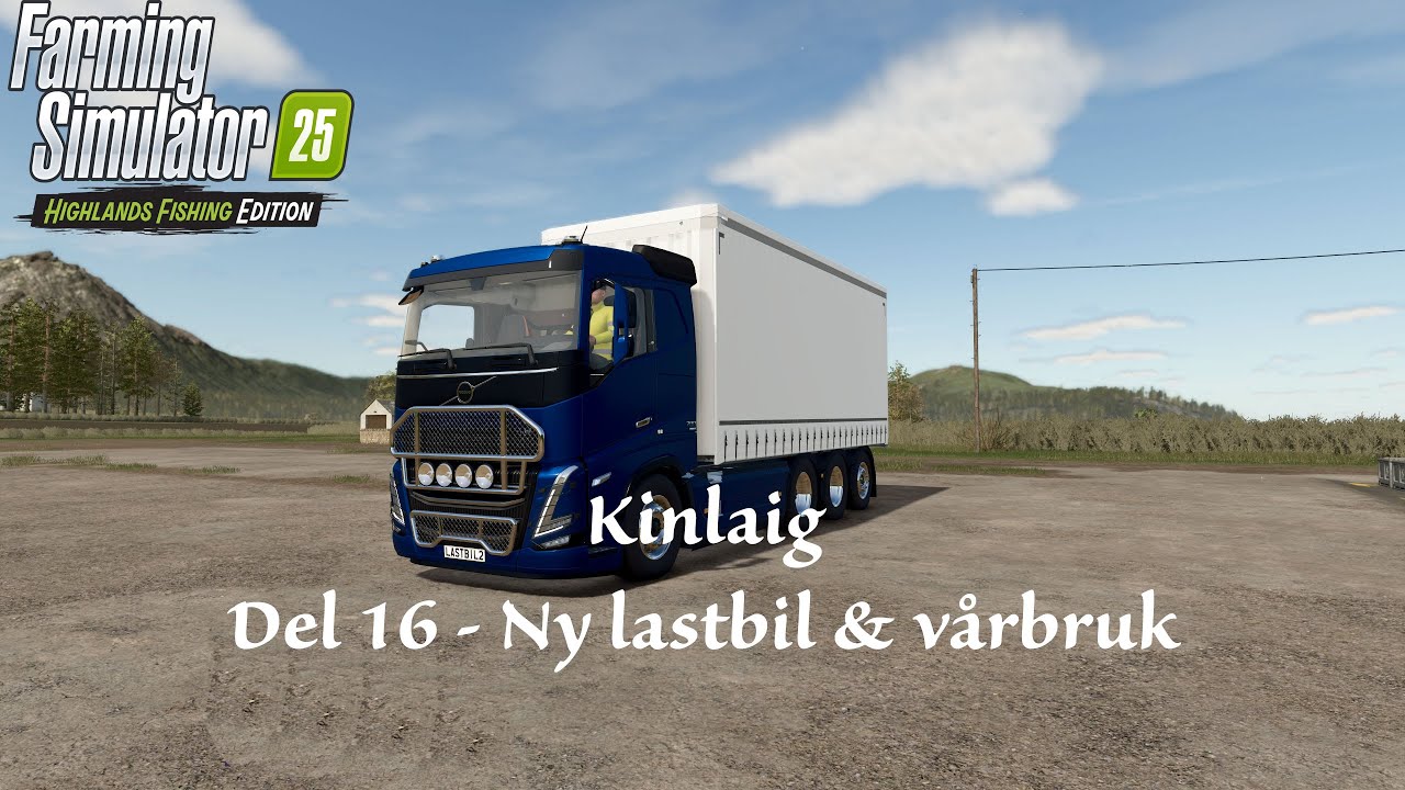 FS25 Kinlaig Del 16 - Ny lastbil & vårbruk
