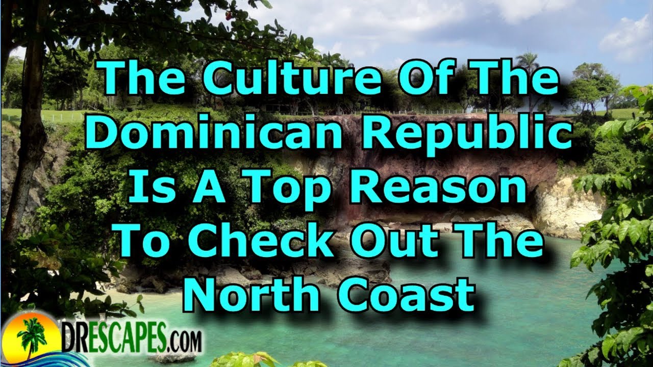 Culture And Charm Of The People Of The Dominican Republic - Retire In The DR