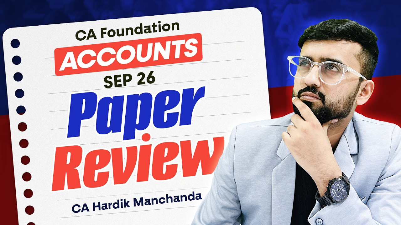 Paper Review- CA Foundation Accounts Sep 26 | CA Hardik Manchanda |