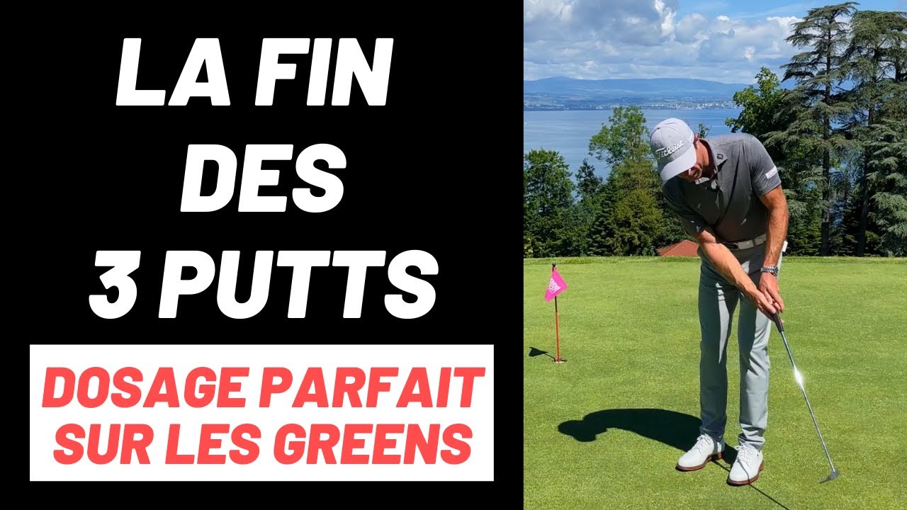 Doser les putts parfaitement. Utiliser son cerveau sur les greens.