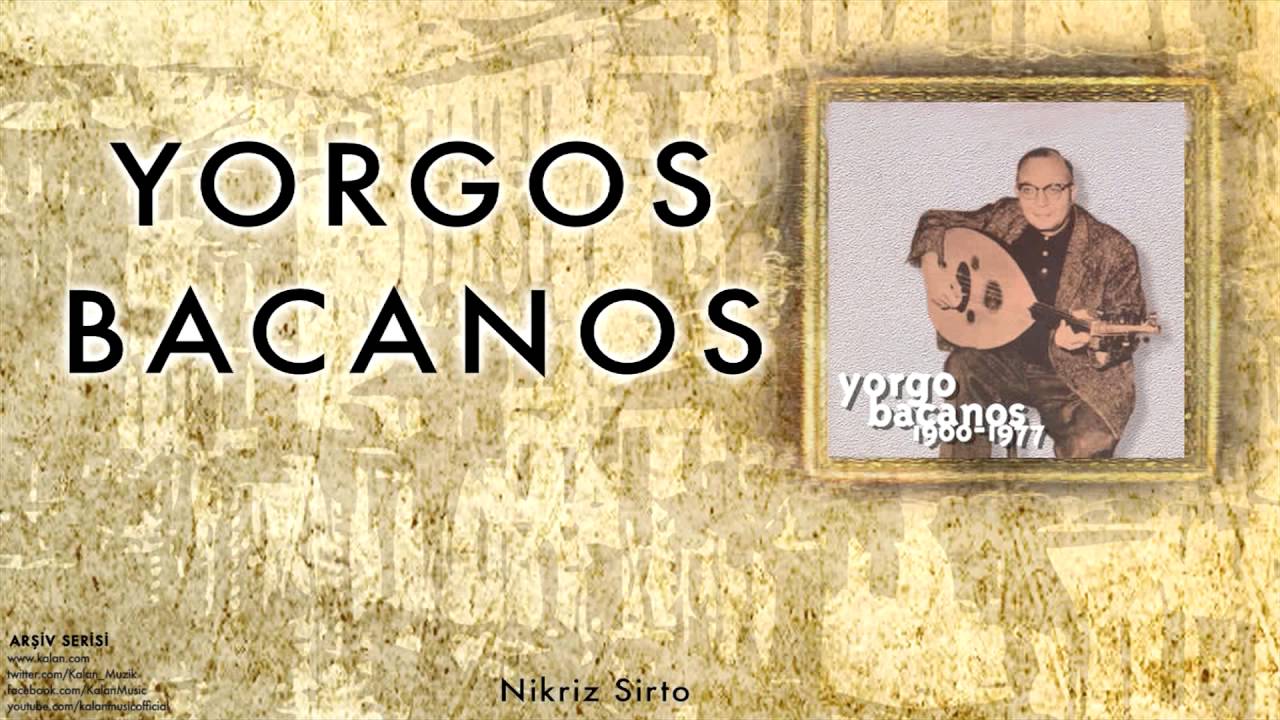 Yorgo Bacanos - Nikriz Sirto  [ Arşiv Serisi © 1997 Kalan Müzik ]