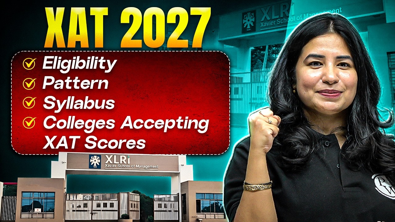 XAT 2027 Complete Details | Exam Pattern, Syllabus, Eligibility & Top Colleges Accepting XAT Score