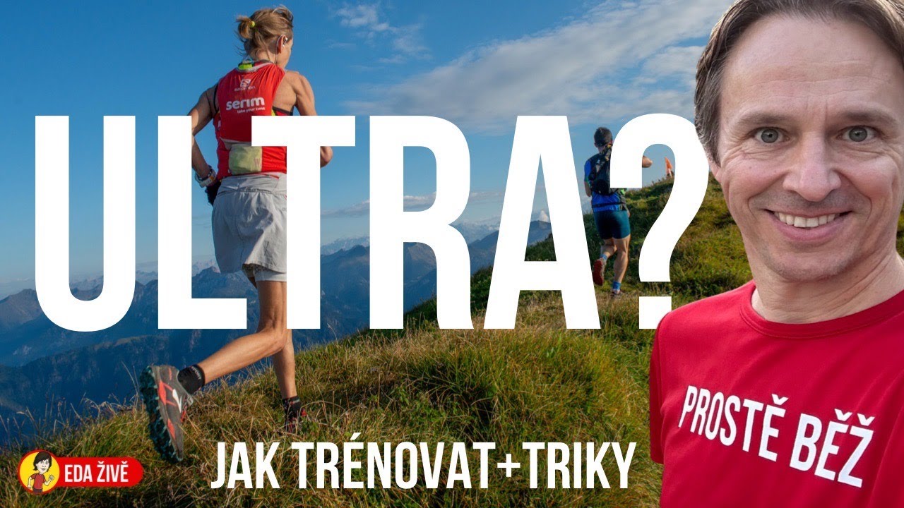 První ultramaraton? Trénink, rady a triky 💙💚🧡 Eda živě