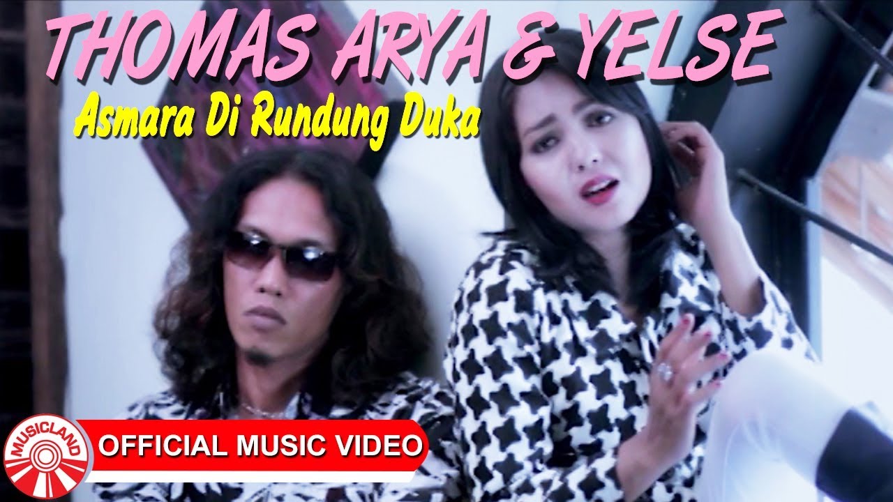 Thomas Arya & Yelse - Asmara Di Rundung Duka [Official Music Video HD]