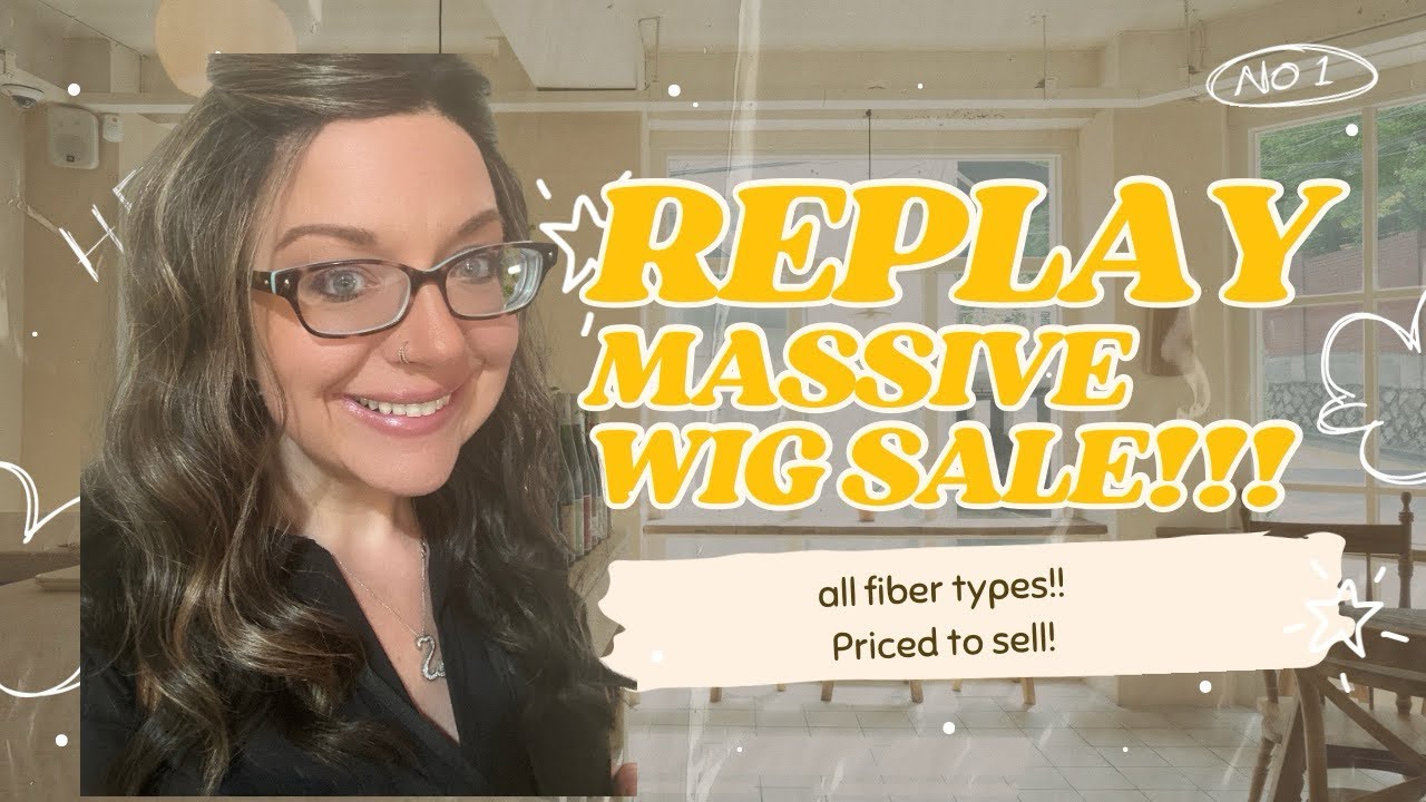 REPLAY- MASSIVE WIG SALE!😱💸🎉