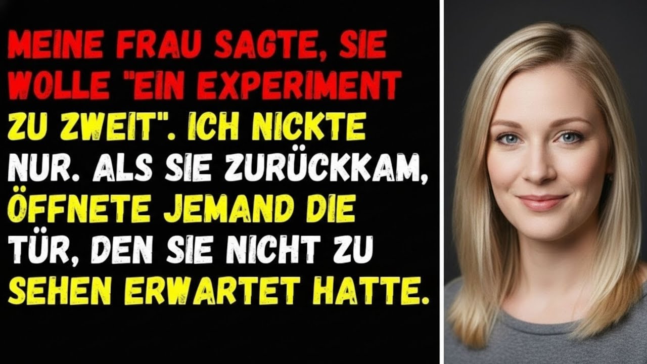⚡Meine Frau sagte, sie wolle  ein Experiment zu zweit   Ich nickte nur  Als sie zurückkam⚡