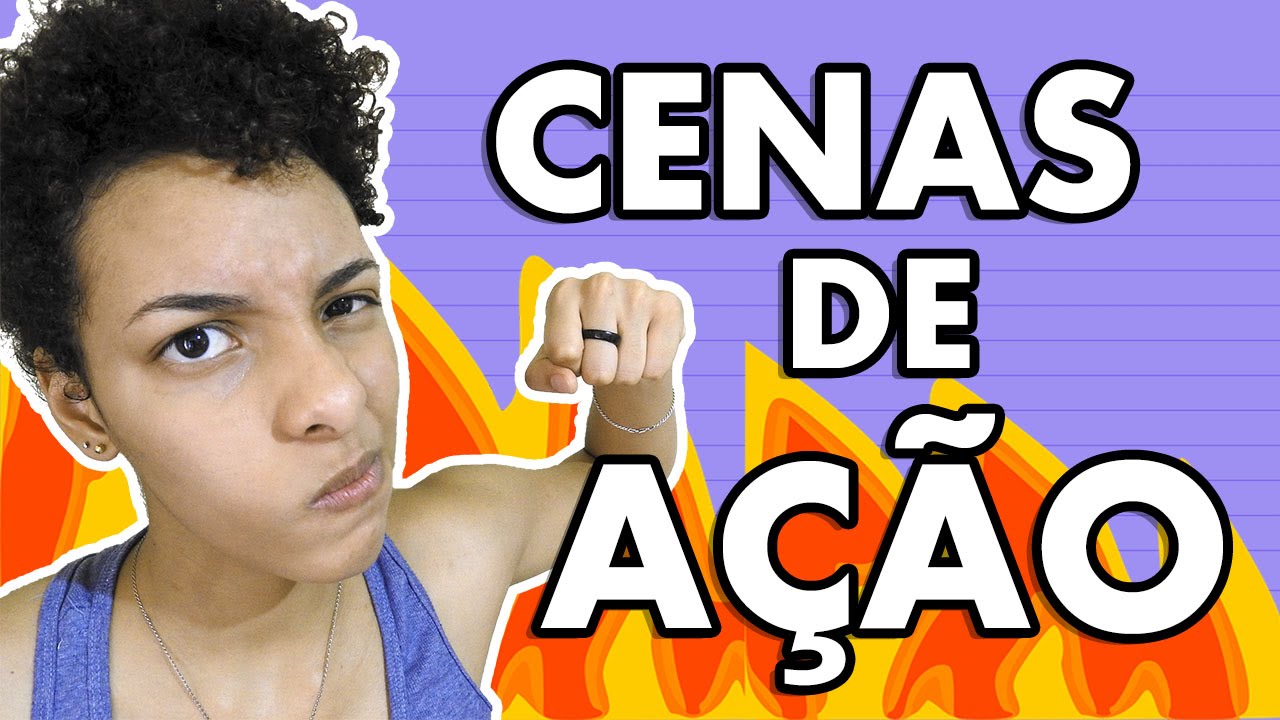 5 DICAS PARA ESCREVER CENAS DE AÇÃO