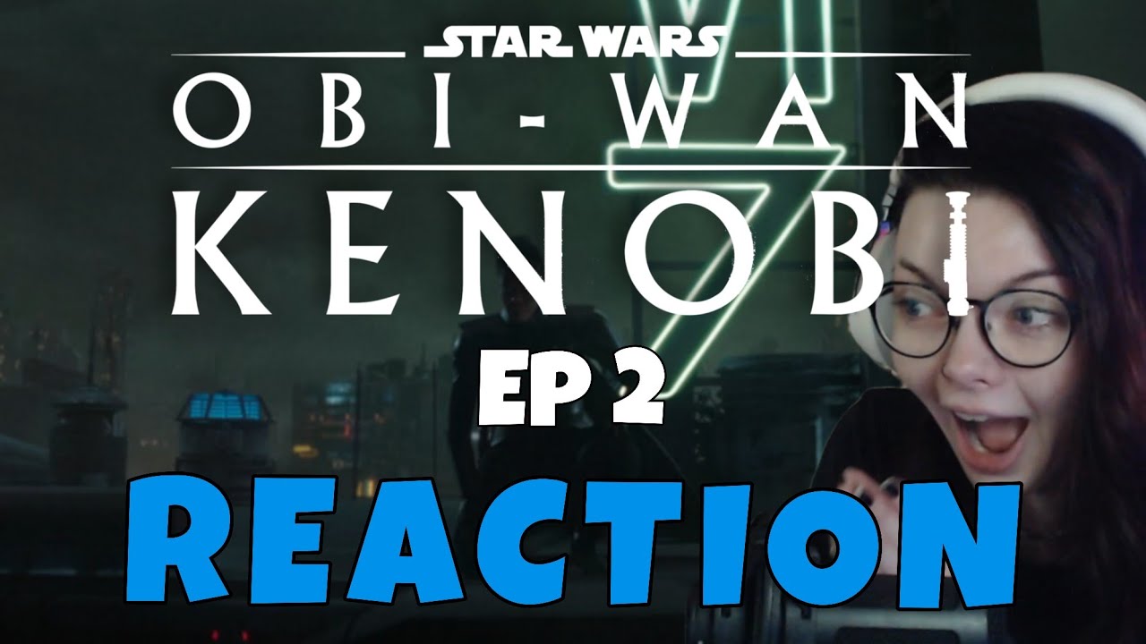 OHHH MYYY GOSHHH - Obi Wan Kenobi Ep 2 - REACTION!