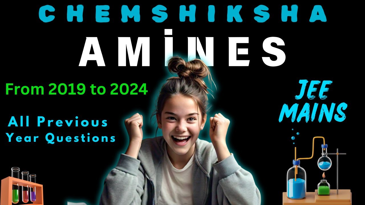 JEE MAINS ALL PREVIOUS YEAR QUESTIONS : AMINE, NITROGEN CONTAINING COMPOUNDS (FROM 2019 TO 2024)